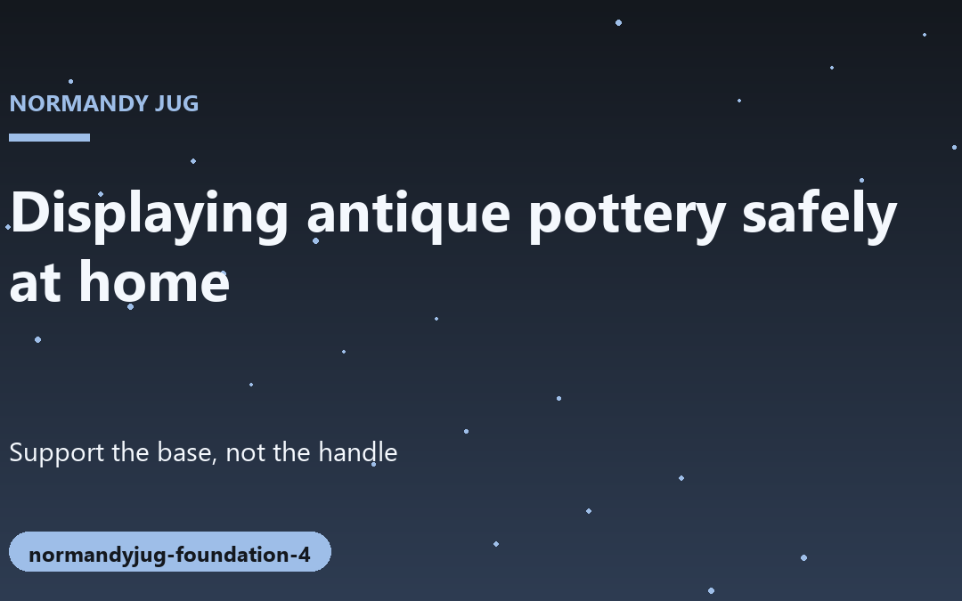 Best Practices for the Safe Display of Antique Pottery at Home